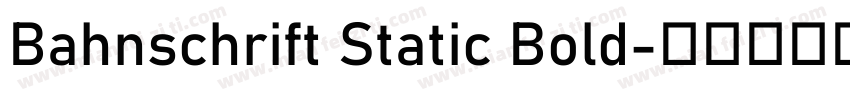 Bahnschrift Static Bold字体转换
